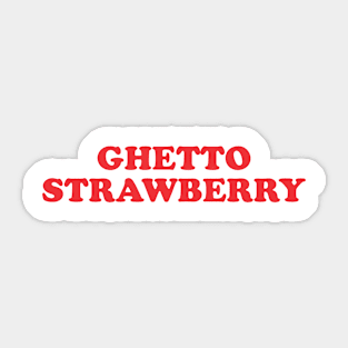 GHETTO STRAWBERRY Sticker